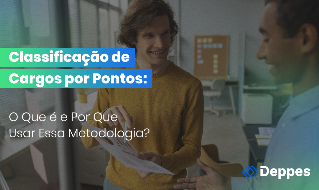 Classificação de Cargos por Pontos: O Que é e Por Que Usar Essa Metodologia?