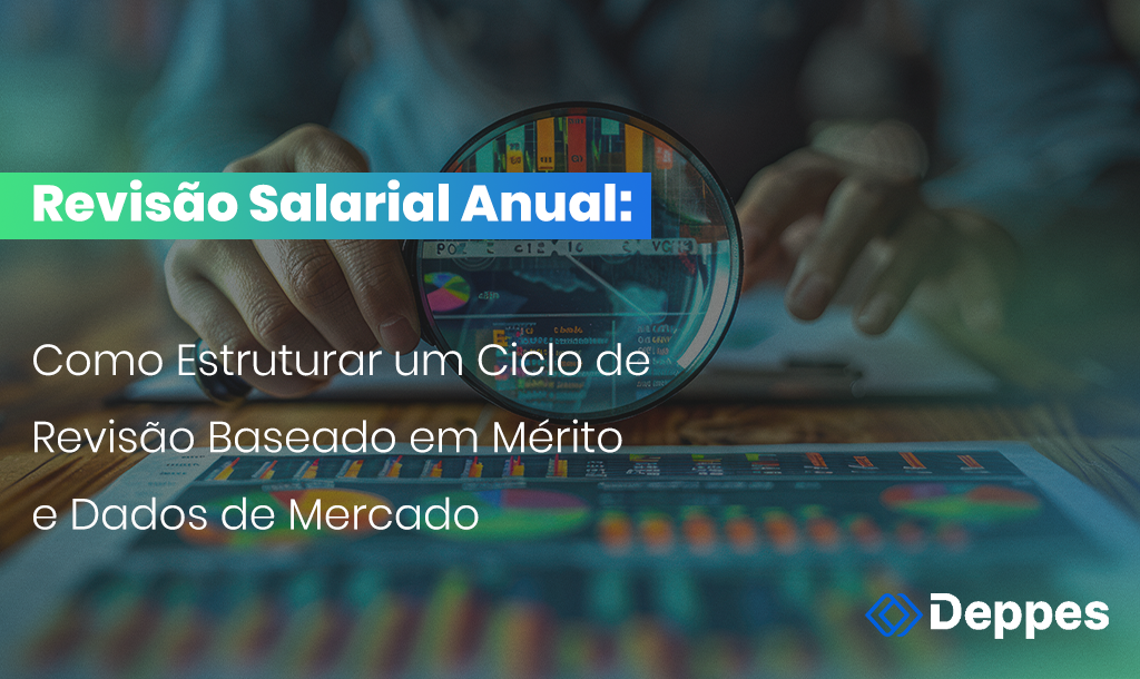 Revisão Salarial Anual: Como Estruturar um Ciclo de Revisão Baseado em Mérito e Dados de Mercado